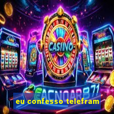 eu confesso telefram